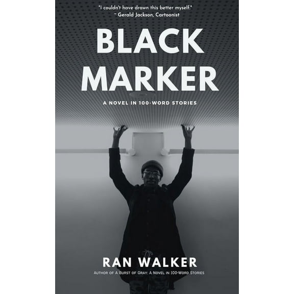 Black Marker: A Novel in 100-Word Stories, (Paperback)