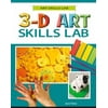 3-D Art Skills Lab, Used [Hardcover]