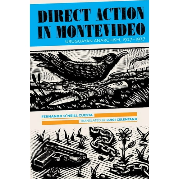 Direct Action in Montevideo: Uruguayan Anarchism, 1927-1937 (Paperback)