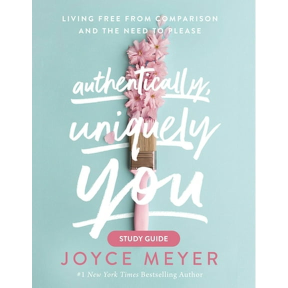 Pre-Owned Authentically, Uniquely You: Living Free from Comparison and the Need to Please (Paperback) 1546026398 9781546026396
