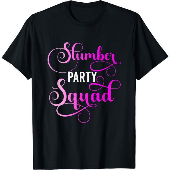 Slumber Party Squad | Sleepover | Pajama Party T-Shirt Black Large