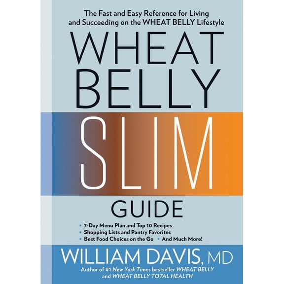 Pre-Owned Wheat Belly Slim Guide: The Fast and Easy Reference for Living and Succeeding on the Wheat Belly Lifestyle (Paperback) 1623368545 9781623368548
