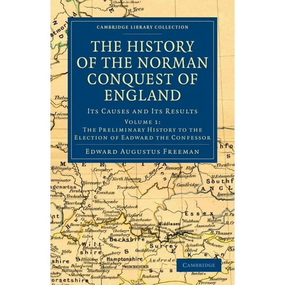 The History of the Norman Conquest of England - Volume 1, (Paperback)