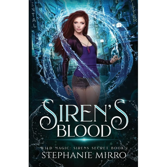 Wild Magic: Siren's Secret Siren's Blood, Book 1, (Paperback)