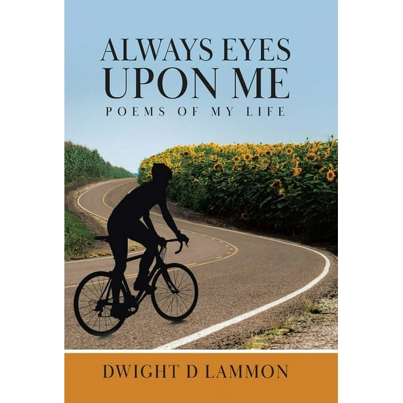 Always Eyes Upon Me: Poems Of My Life, (Hardcover)