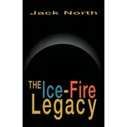 The Ice-Fire Legacy (Paperback)
