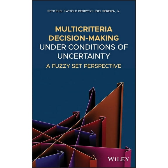 Multicriteria Decision-Making Under Conditions of Uncertainty: A Fuzzy Set Perspective, (Hardcover)