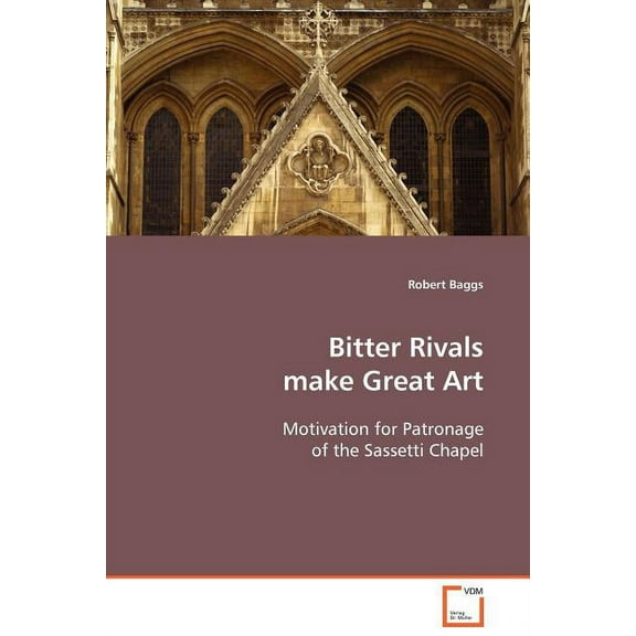 Bitter Rivals make Great Art (Paperback)