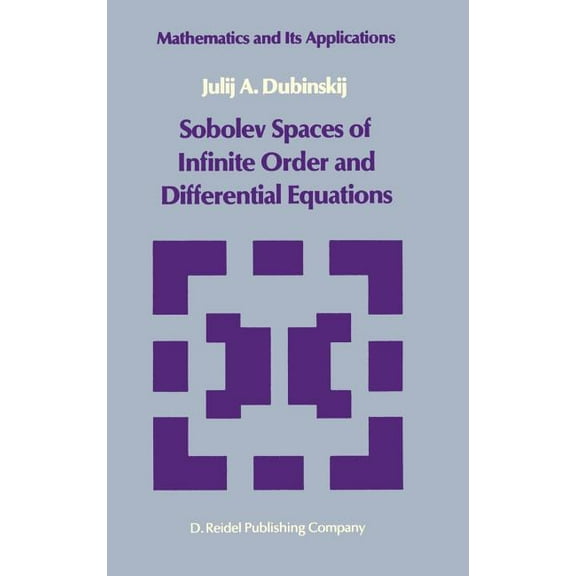Mathematics and Its Applications Sobolev Spaces of Infinite Order and Differential Equations, Book 3, (Hardcover)