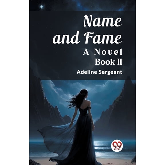 Name and Fame A Novel BOOK II, (Paperback)