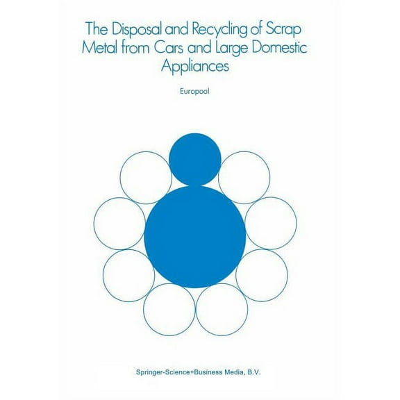 The Disposal and Recycling of Scrap Metal from Cars and Large Domestic Appliances, (Paperback)