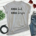 thumbnail image 2 of Kinda Bad Kinda Boujee T-shirt, Unisex Women's Men's Shirt, Sassy Shirt, Attitude Shirt, Heather Gray, XX-Large, 2 of 6