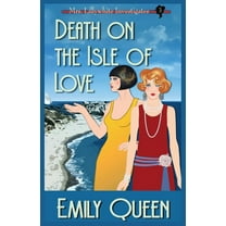 Mrs. Lillywhite Investigates Mysteries Death on the Isle of Love: A 1920&apos;s Murder Mystery, Book 3, (Paperback)