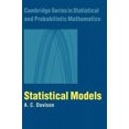 thumbnail image 2 of Statistical Models (Cambridge Series in Statistical and Probabilistic Mathematics), 2 of 2