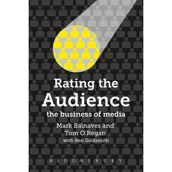 Rating the Audience: The Business of Media, (Hardcover)
