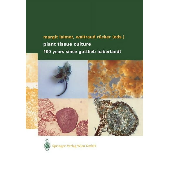 Plant Tissue Culture: 100 Years Since Gottlieb Haberlandt, (Paperback)