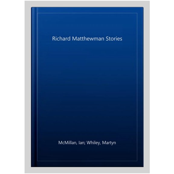 Richard Matthewman Stories