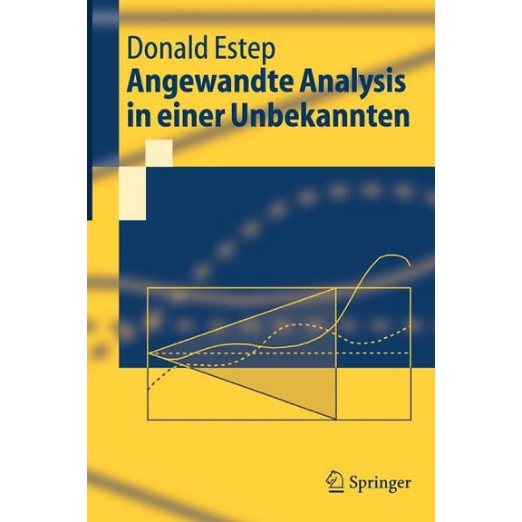 Springer-Lehrbuch Angewandte Analysis in Einer Unbekannten, (Paperback)