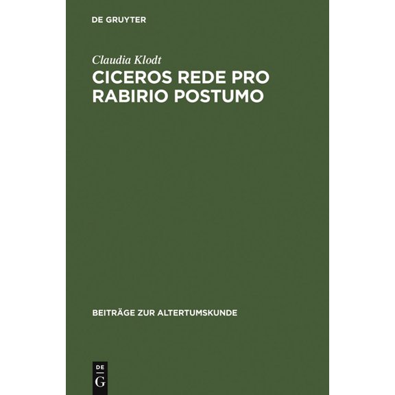 Beiträge Zur Altertumskunde Ciceros Rede Pro Rabirio Postumo, Book 24, (Hardcover)