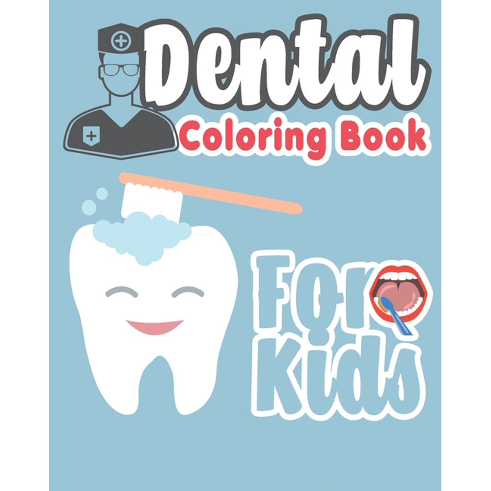 Dental Coloring Book For Kids : Great Gift Idea Dental coloring book