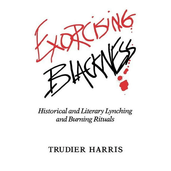 Exorcising Blackness, (Hardcover)