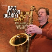 Dave Wilson - There Was Never - Jazz - CD