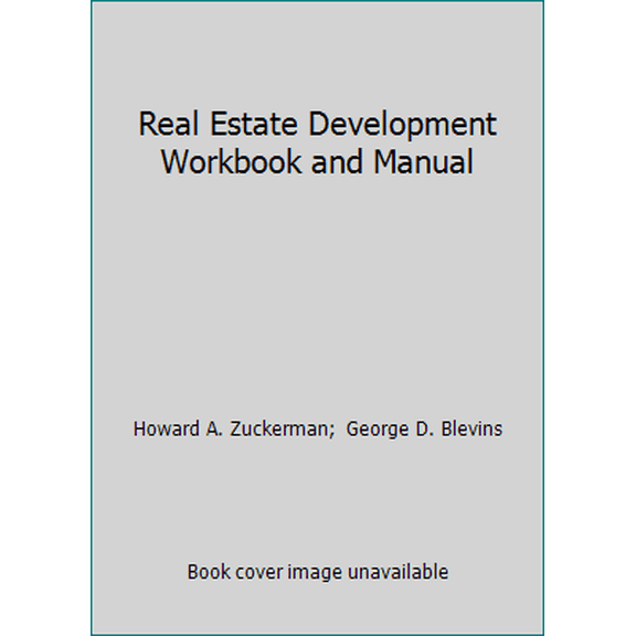 Pre-Owned Real Estate Development Workbook and Manual (Hardcover) 0735544360 9780735544369