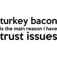 thumbnail image 3 of CafePress - Turkey Bacon And Trust Issues Humor Large Mug - 15 oz Ceramic Large White Novelty Mug, 3 of 6