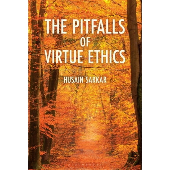 The Pitfalls of Virtue Ethics, (Hardcover)
