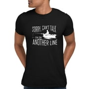 Adult Sorry Can't Talk I'm On Another Line Fishing T-Shirt