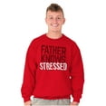 thumbnail image 3 of Funny Father Knows Stressed Pun Men's Big & Tall Crewneck Sweatshirt Brisco Brands 5X, 3 of 5