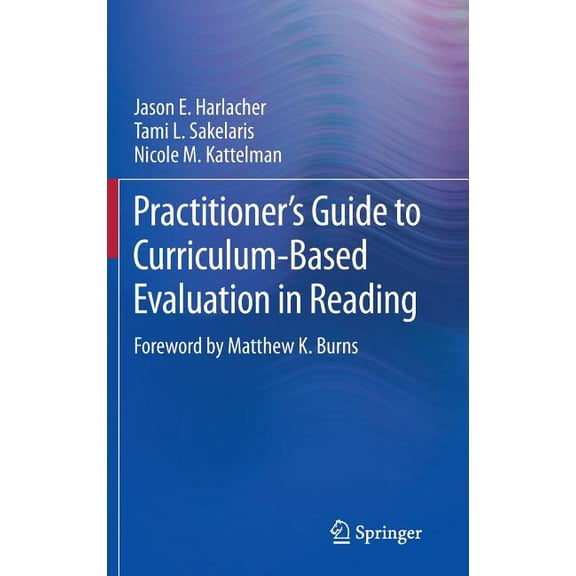 Practitioner's Guide to Curriculum-Based Evaluation in Reading, (Hardcover)
