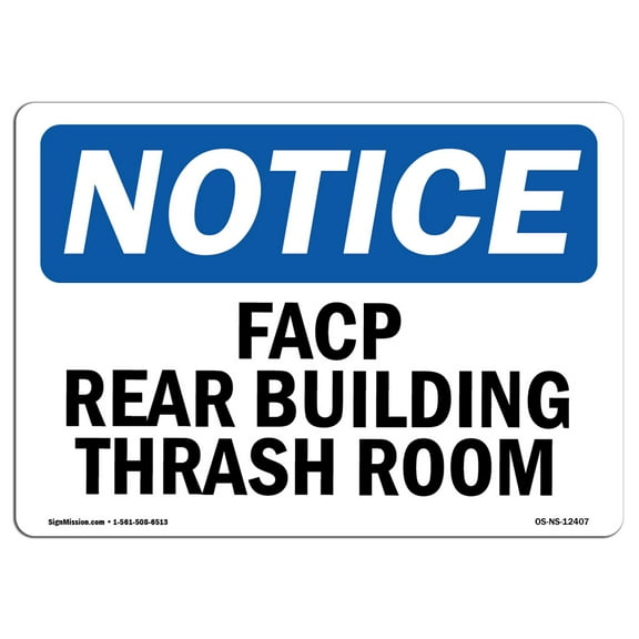 OSHA Notice Sign - FACP In Rear Building Trash Room | Plastic Sign | Protect Your Business, Construction Site, Warehouse & Shop Area |  Made in the USA