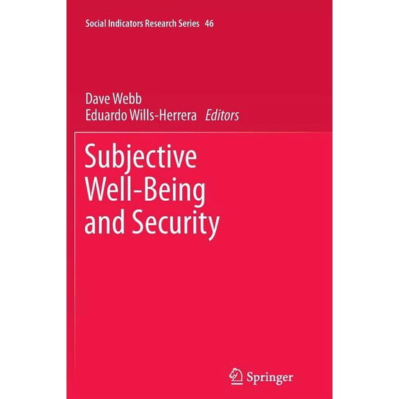 Social Indicators Research Subjective Well-Being and Security, Book 46, (Paperback)