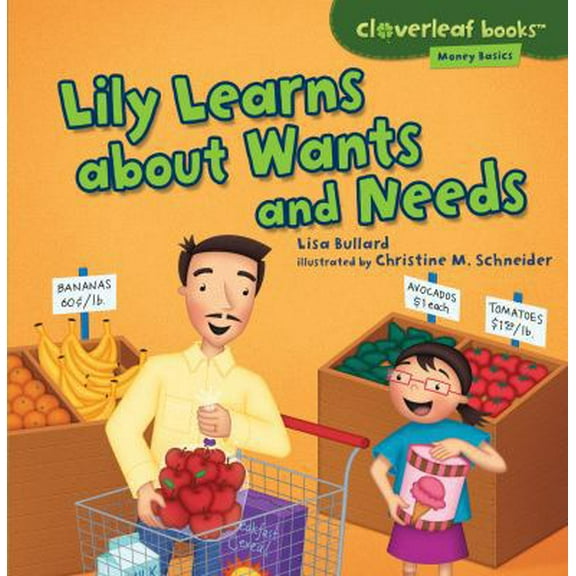 Pre-Owned Lily Learns about Wants and Needs (Paperback) 1467715093 9781467715096