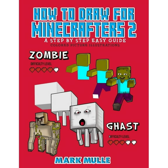 How to Draw for Minecrafters a Step by Step Guide 2, (Paperback)