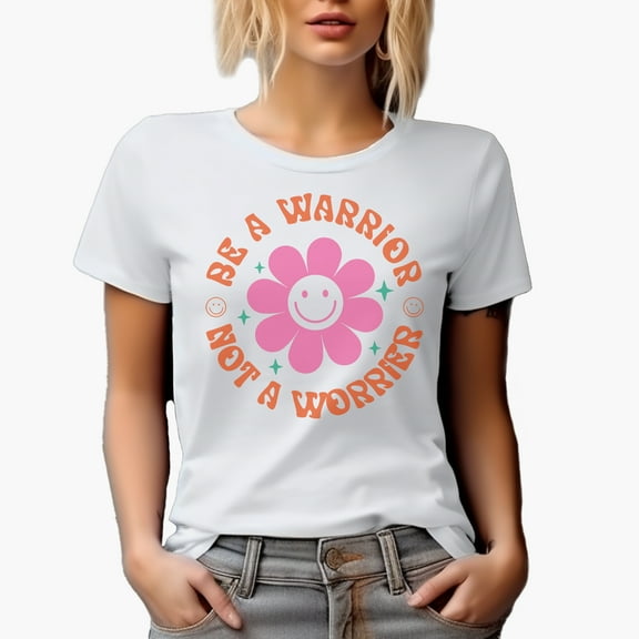 Be a Warrior Not a Worrier Quote with a Smiling Flower Art Merch Gift, White T-Shirt, Small