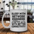 thumbnail image 2 of Sleep With Network Engineer Coffee Mug, White Mug, Teacup 11 oz, 2 of 3