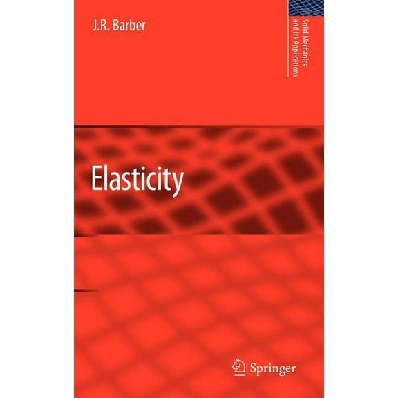 Solid Mechanics and Its Applications Elasticity, Book 172, (Hardcover)