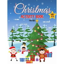 Christmas Activity Book for Kids Ages 4-6 : Coloring, Dot to Dot, Word Search, Maze / Fun Children's Christmas Gift for Kids in Size 8.5x11 inch (Paperback)