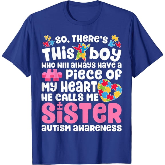 There's This Boy He Calls Me Sister Autism Awareness Unisex T-Shirt for Men Women Kids Toddler