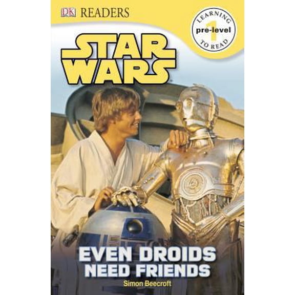 Pre-Owned DK Readers L0: Star Wars: Even Droids Need Friends! (Paperback) 1465401822 9781465401823