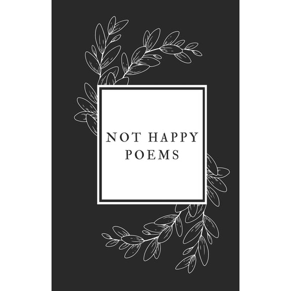 Not Happy Poems (Paperback)