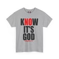 thumbnail image 3 of DJH Apparel | Know It's God Christian Inspirational Unisex T-shirt, 3 of 7