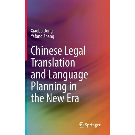 Chinese Legal Translation and Language Planning in the New Era, (Hardcover)