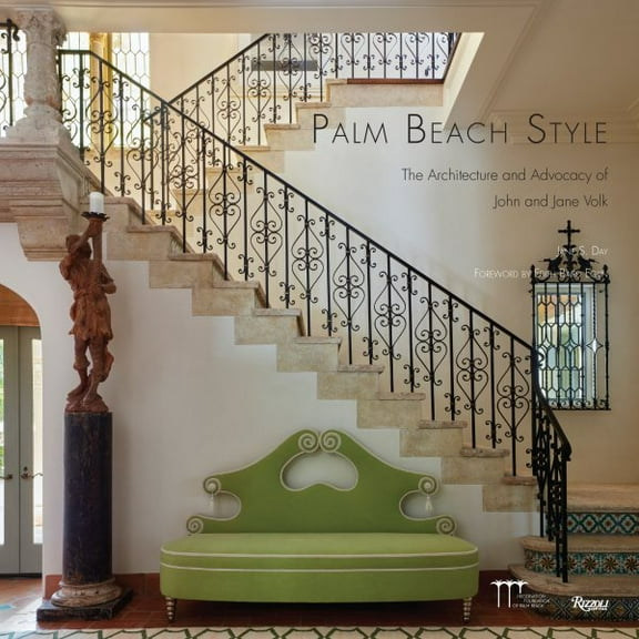 Palm Beach Style : The Architecture and Advocacy of John and Jane Volk (Hardcover)
