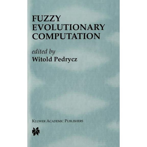 Fuzzy Evolutionary Computation, (Hardcover)