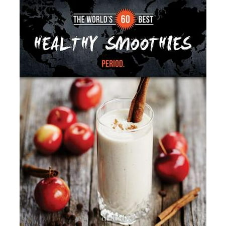 World's 60 Best Healthy Smoothies... Period.