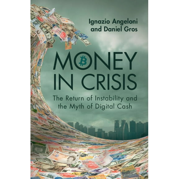 Money In Crisis, (Hardcover)