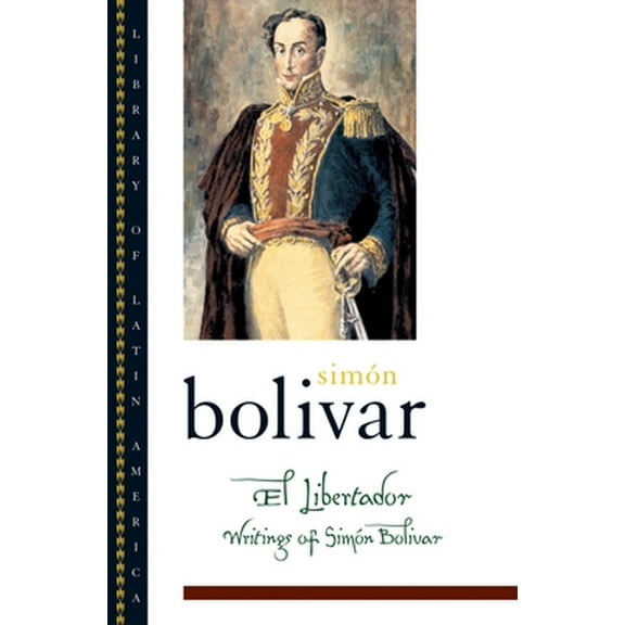 Pre-Owned El Libertador: Writings of Simon Bolivar (Paperback) 0195144813 9780195144819